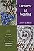 Eucharist as Meaning by Joseph C. Mudd