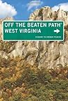 West Virginia Off the Beaten Path®, 8th by Su Clauson-Wicker