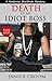 Death of an Idiot Boss: An ...