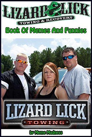 Lizard Lick Towing Book Of Memes And Funnies by Memes