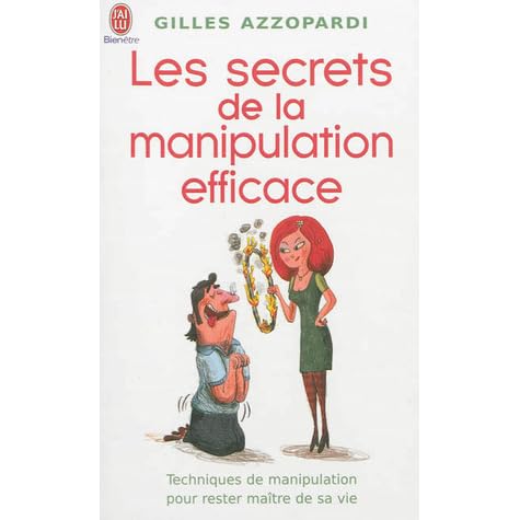 Gilles Azzopardi - Les Secrets De La Manipulation Efficace By Gilles Azzopardi