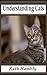 Understanding Your Cat: Information About Cats and Caring for Cats