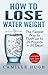 How to Lose Water Weight: The Fastest Way to Flush out 20 Pounds in 30 Days