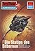 Perry Rhodan 1113: Die Station des Silbernen: Perry Rhodan-Zyklus "Die endlose Armada" (Perry Rhodan-Erstauflage) (German Edition)
