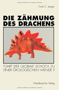 Die Zähmung des Drachens: Führt der globale Schock zu einer ökologischen Wende?