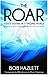 The Roar: God's Sound In A Raging World