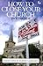How to Close Your Church in a Decade