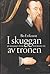 I skuggan av tronen - en biografi över Per Brahe d.ä.