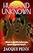 Husband Unknown by Jacqui Penn Husband Unknown by Jacqui Penn