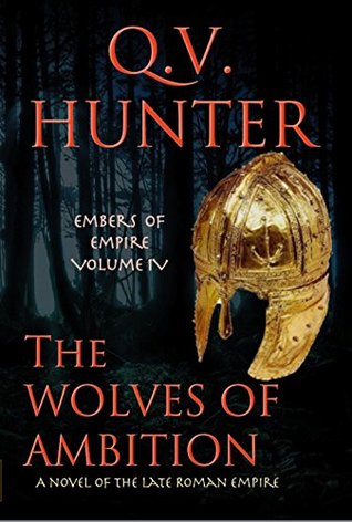 The Wolves of Ambition (Embers of Empire #4)