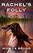Rachel's Folly