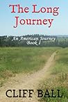 The Long Journey - A Christian Novel by Cliff Ball