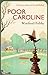 Poor Caroline (Virago Modern Classics Book 212) by Winifred Holtby