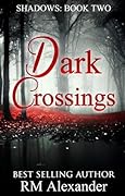 Dark Crossings