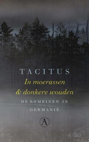 In moerassen en donkere wouden: de Romeinen in Germanië