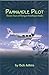 Panhandle Pilot: Twenty Years of Flying in Southeast Alaska