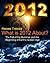 What Is 2012 About? by Renee Trenda
