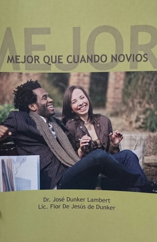 Mejor que cuando novios