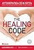 The Healing Code: Αυτοθεραπεία σε 6 λεπτά