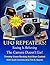The UFO Repeaters - Seeing Is Believing - The Camera Doesn't Lie