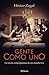 Gente como uno by Héctor Zagal