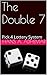 Pick 4 Lottery System (The double 7 strategy).: Play doubles and win !