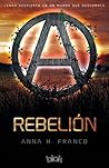 Rebelión by Anna K. Franco