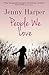 People We Love: A genuinely...