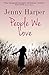 People We Love by Jenny Harper