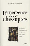 L'émergence des classiques. La réception de la littérature québécoise des années 1930