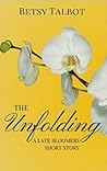 The Unfolding by Betsy Talbot