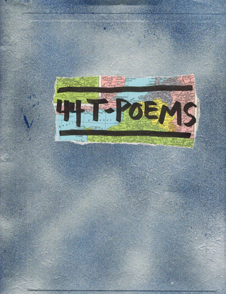 44 T-Poems