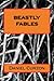 Beastly Fables