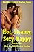 Hot, Steamy, Sexy, Happy Volume Two: Five Explicit Erotica Stories