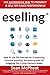 eselling® – How to Use the Internet for Prospecting, Personal Branding, Networking and for Engaging the C-Suite Decision Maker