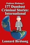 177 Dumbest Criminal Stories - International