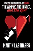 The Vampire, the Hunter, and the Girl