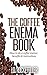 The Coffee Enema Book (J.D. Rockefeller's Book Club)