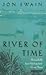 RIVER OF TIME by Jon Swain