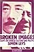 Broken Images: Essays on Chinese Culture and Politics