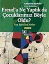 Freud'a Ne Yaptık...