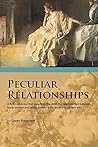 PECULIAR RELATIONSHIPS: A fi ctional novel that describes the evolving relationships between black women and white women from slavery to current day