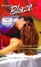 Turn Me On (Harlequin Blaze #148) Turn Me On (Harlequin Blaze #148)