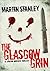 The Glasgow Grin by Martin Stanley