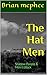 The Hat Men: A Film Script Brian mcphee
