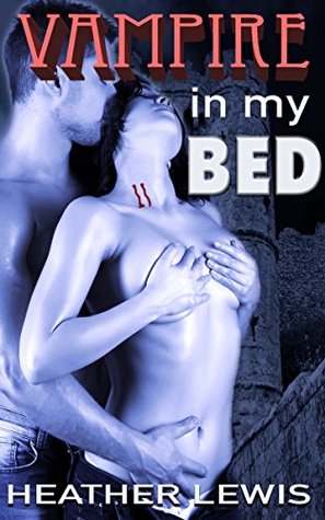 Vampire in my Bed (Kindle Edition)