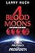 4 Blood Moons Rush by Larry Huch