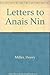 Letters to Anais Nin by Henry Miller Letters to Anais Nin by Henry Miller