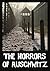 The Horrors of Auschwitz by Stephen  York