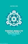 Twelve Ways To Spend One's Christmas Eve by Mariam Razek